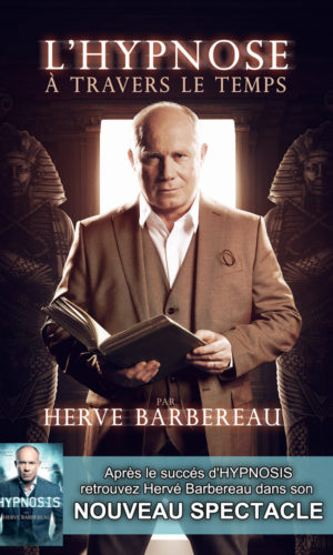 Hervé Barbereau dans L'hypnose à travers le temps