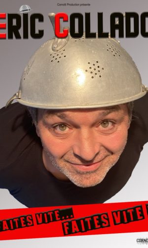 Eric Collado dans Faites vite... Faites vite !